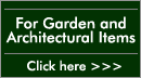 For a huge range of garden and  architectural items click here
